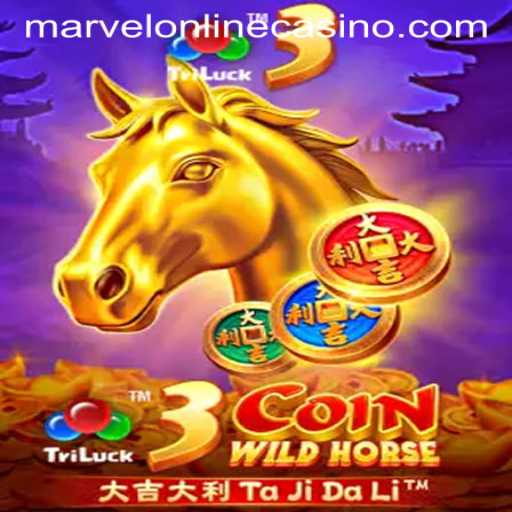 Experience the Thrill of 3CoinWildHorse at MarvelCasino