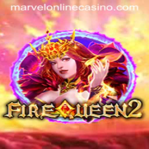 Dive into the Exciting World of FireQueen2 at MarvelCasino