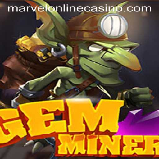 GemMiner: Discover the Treasure of MarvelCasino