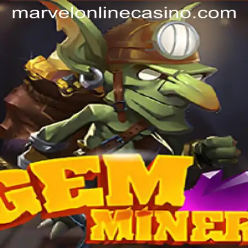 GemMiner: Discover the Treasure of MarvelCasino